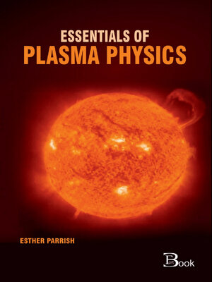 cover image of Essentials of Plasma Physics